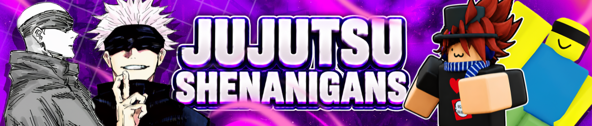 JUJUTSU SHENANIGANS