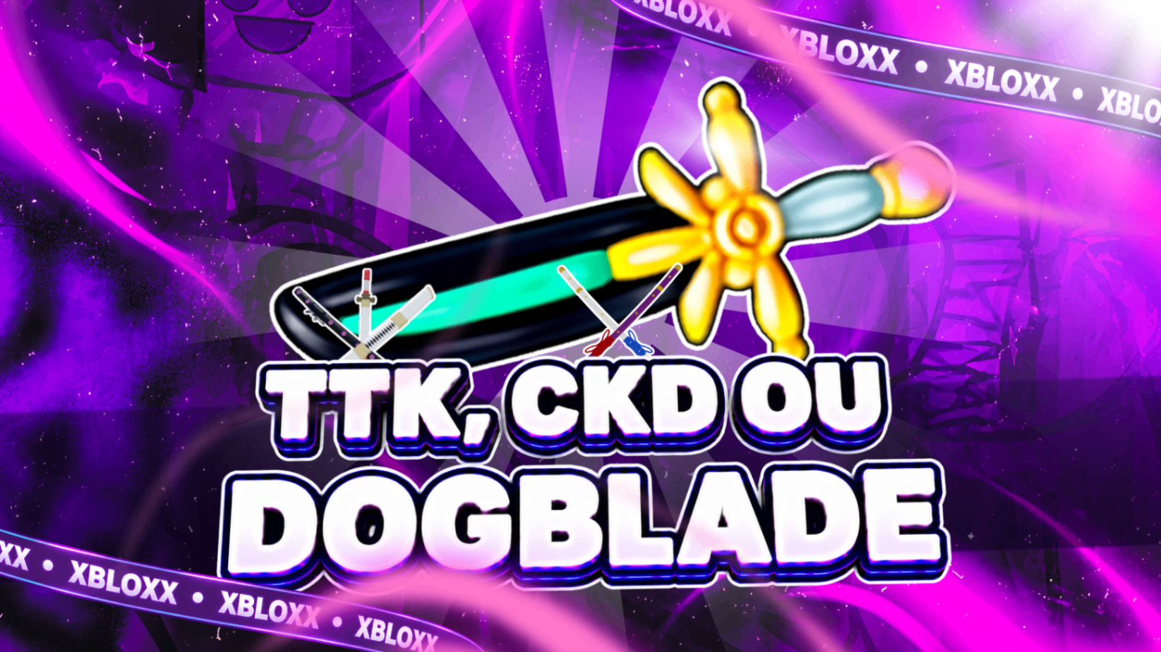 [⚔️] TTK, CDK OU DOGBLADE [🔥CHANCE AUMENTADA]